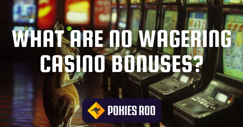 What Are No Wagering Casino Bonuses?